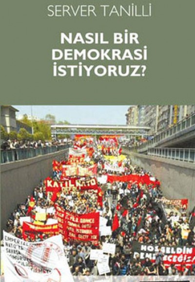 Nasıl Bir Demokrasi İstiyoruz?