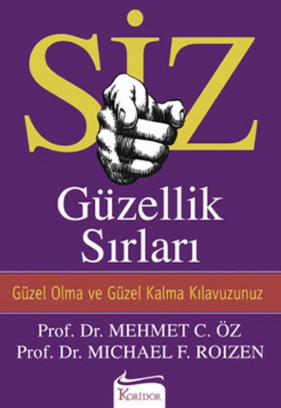 Siz / Güzellik Sırları  Güzel Olma ve Güzel Kalma Kılavuzunuz