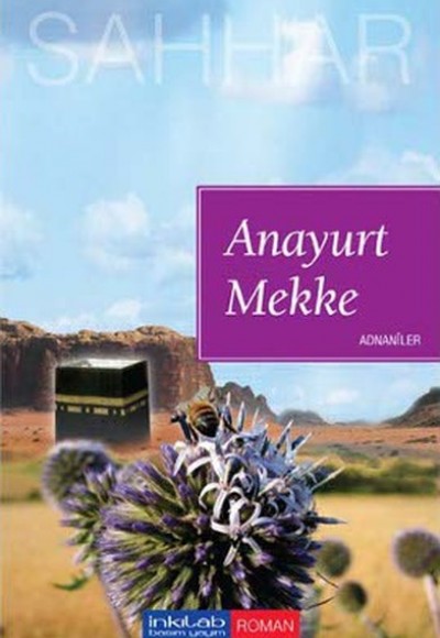 Anayurt Mekke - Adnaniler