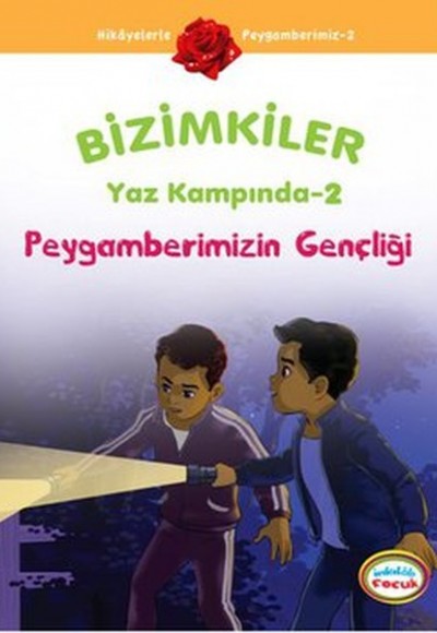 Peygamberimizin Gençliği /  Bizimkiler Yaz Kampında -2