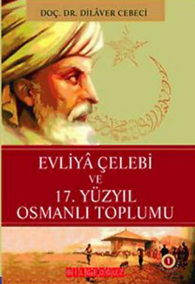 Evliya Çelebi ve 17. Yüzyıl Osmanlı Toplumu