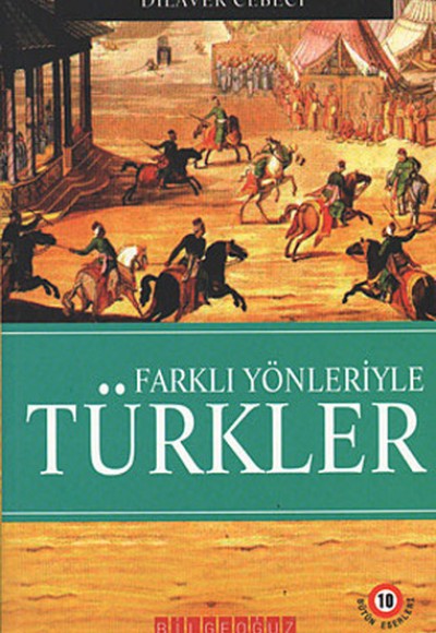 Farklı Yönleriyle Türkler