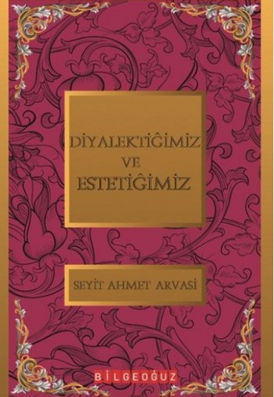 Diyalektiğimiz ve Estetiğimiz