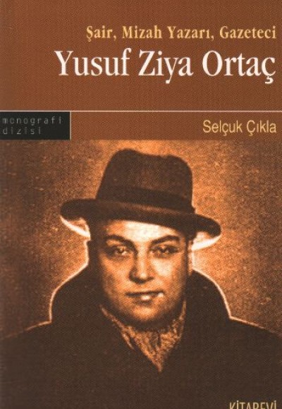 Şair, Mizah Yazarı, Gazeteci Yusuf Ziya Ortaç