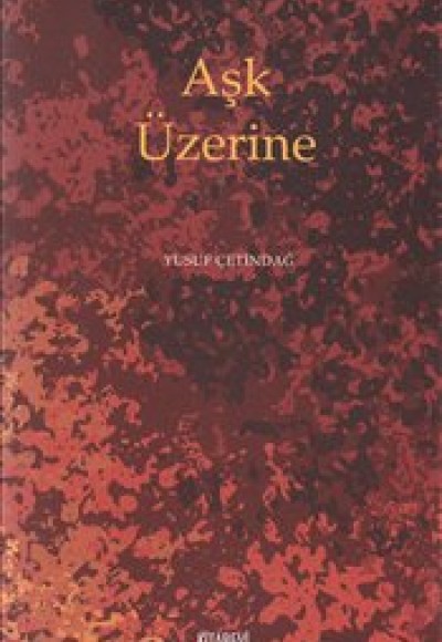 Aşk Üzerine