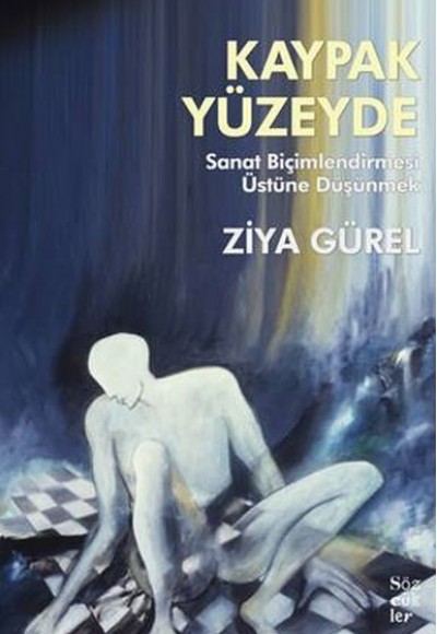 Kaypak Yüzeyde - Sanat Biçimlendirmesi Üstüne Düşünmek