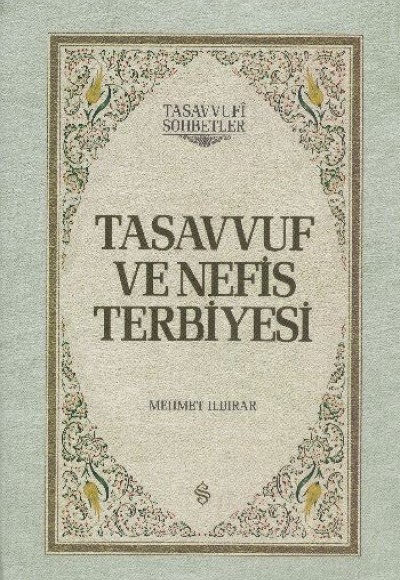 Tasavvuf ve Nefis Terbiyesi (Ciltli)