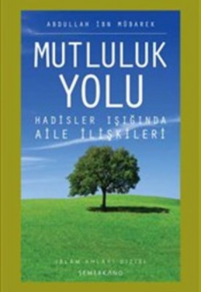 Mutluluk Yolu  Hadisler Işığında Aile ılişkileri