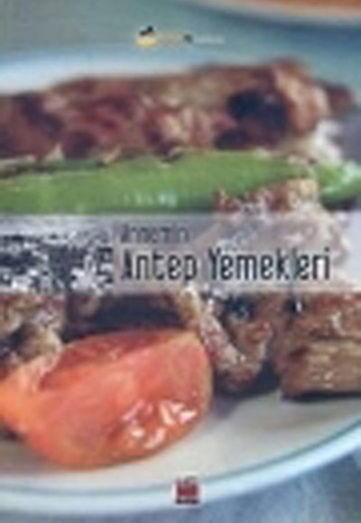 Annemin Antep Yemekleri (Ciltli)