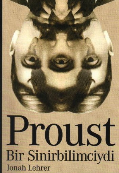 Proust Bir Sinirbilimciydi