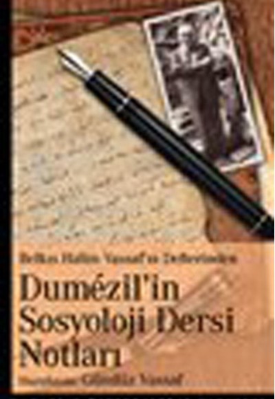 Dumezil'in Sosyoloji Dersi Notları  Belkıs Halim Vassaf'ın Defterinden