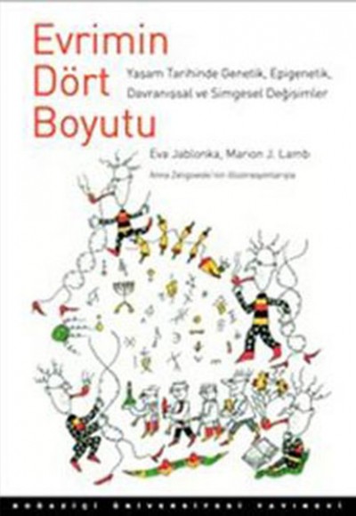 Evrimin Dört Boyutu  Yaşam Tarihinde Genetik, Epigenetik, Davranışsal ve Simgesel Değişimler