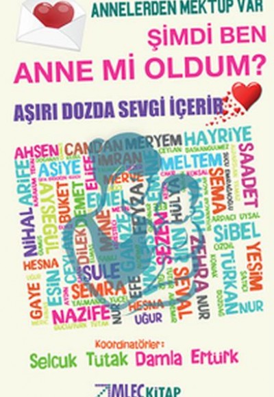 Şimdi Ben Anne mi Oldum? - Annelerden Mektup Var