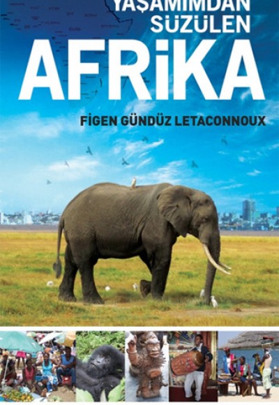 Yaşamımdan Süzülen Afrika