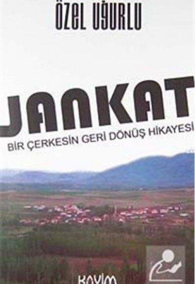 Jankat  Bir Çerkesin Geri Dönüş Hikayesi