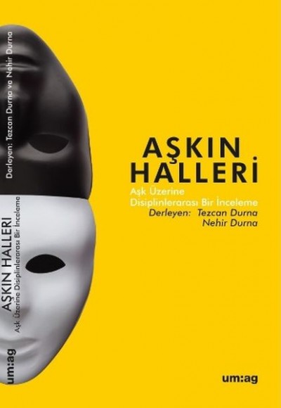 Aşkın Halleri - Aşk Üzerine Disiplinlerarası Bir İnceleme