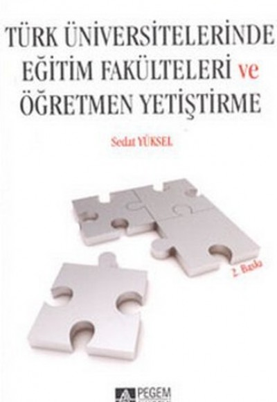 Türk Üniversitelerinde Eğitim Fakülteleri ve Öğretmen Yetiştirme