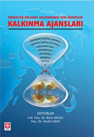 Kalkınma Ajansları  Türkiye'de Bölgesel Kalkınmanın Yeni Örgütleri