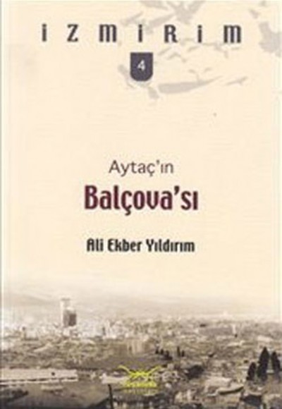 Aytaç'ın Balçova'sı / İzmirim-4