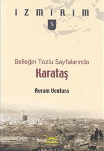 Belleğin Tozlu Sayfalarında: Karataş / İzmirim- 5