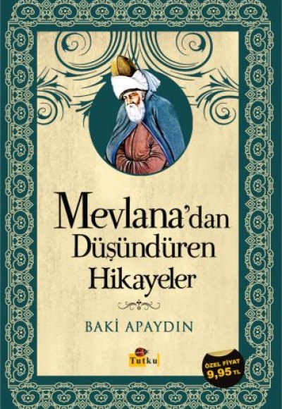 Mevlana'dan Düşündüren Hikayeler