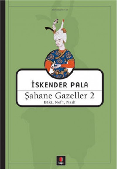 Şahane Gazeller 2 / Baki, Nef'i, Naili