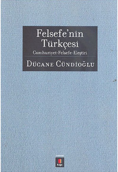 Felsefe'nin Türkçesi  Cumhuriyet-Felsefe-Eleştiri