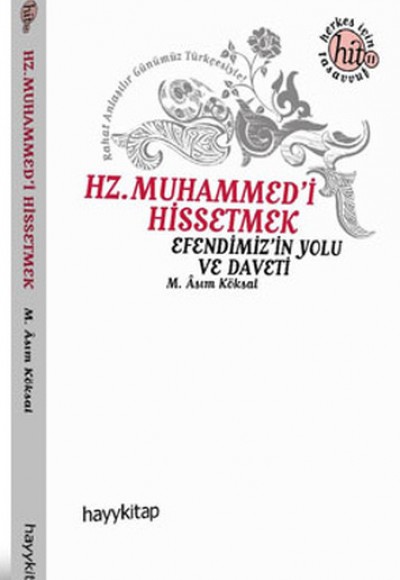 Hz. Muhammed'i Hissetmek  Efendimiz'in Yolu ve Daveti