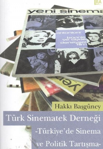 Türk Sinematek Derneği - Türkiye'de Sinema ve Politik Tartışma