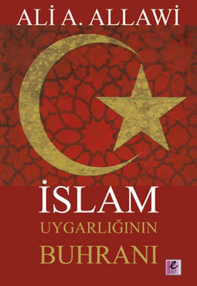 İslam Uygarlığının Buhranı