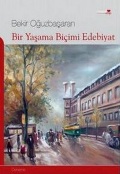 Bir Yaşama Biçimi Edebiyat