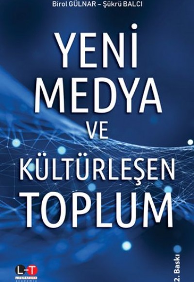 Yeni Medya ve Kültürleşen Toplum