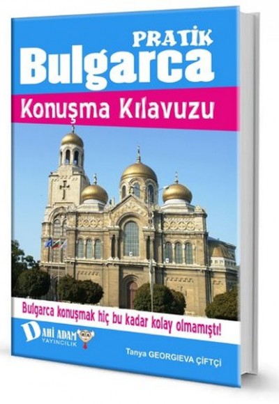 Pratik Bulgarca Konuşma Kılavuzu