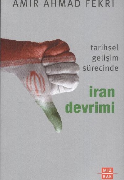 Tarihsel Gelişim Sürecinde İran Devrimi