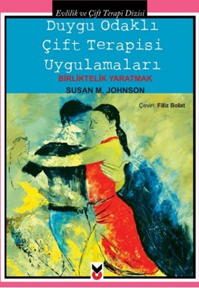 Duygu Odaklı Çift Terapisi Uygulamaları