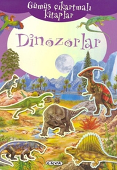 Gümüş Çıkartmalı Kitaplar-Dinozorlar