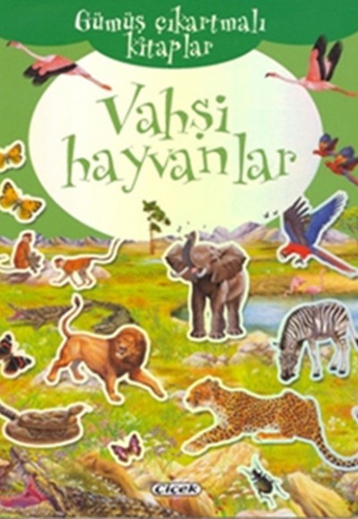 Gümüş Çıkartmalı Kitaplar-Vahşi Hayvanlar