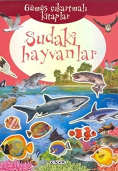 Gümüş Çıkartmalı Kitaplar-Sudaki Hayvanlar