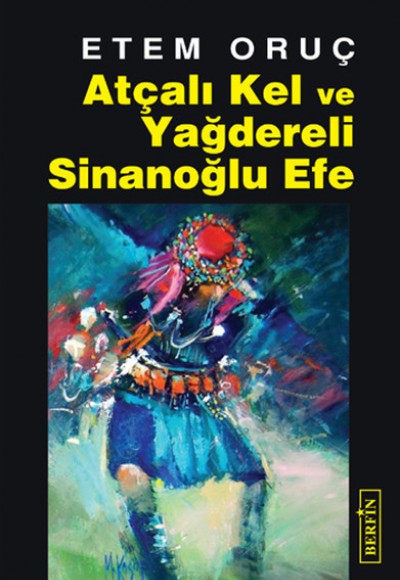 Atçalı Kel ve Yağdereli Sinanoğlu Efe