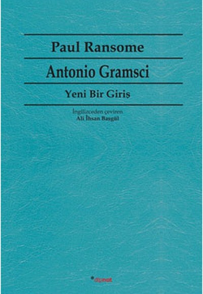 Antonio Gramsci Yeni Bir Giriş