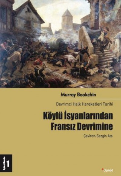 Köylü İsyanlarından Fransız Devrimine: Devrimci Halk Hareketleri Tarihi 1