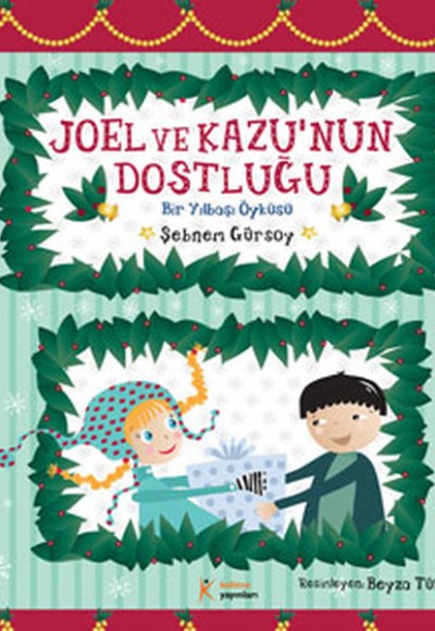 Joel ve Kazu'nun Dostluğu  Bir Yılbaşı Öyküsü