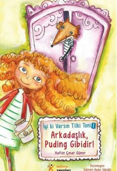 İyi ki Varsın Tilki Toni 1 - Arkadaşlık Puding Gibidir