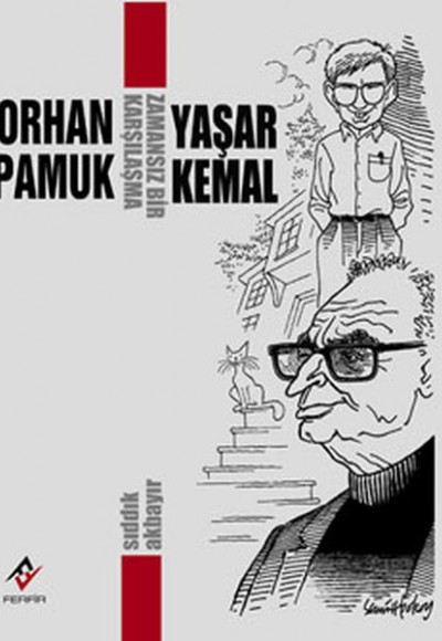 Orhan Pamuk - Yaşar Kemal: Zamansız Bir Karşılaşma