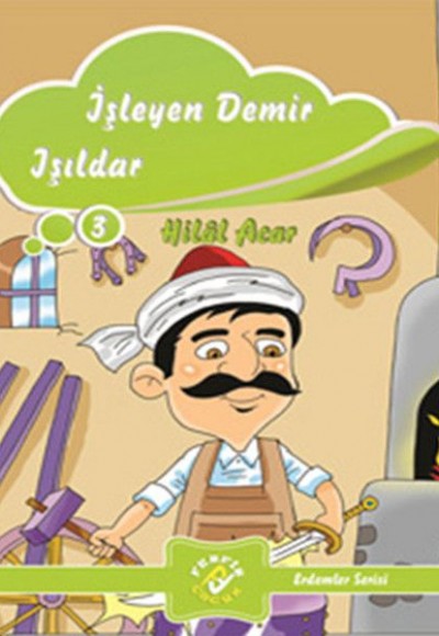 Erdemler Serisi 3 - İşleyen Demir Işıldar