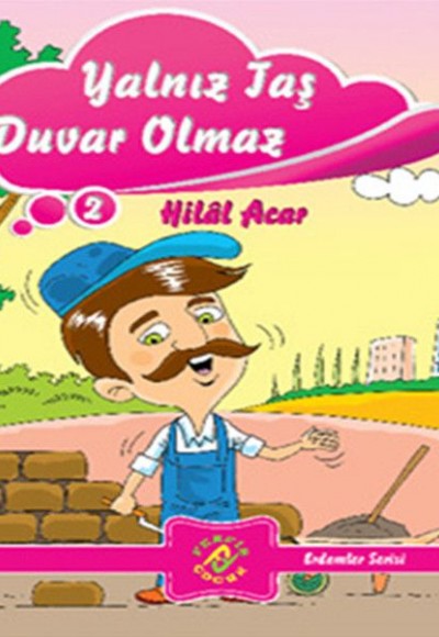 Erdemler Serisi 2 - Yalnız Taş Duvar Olmaz