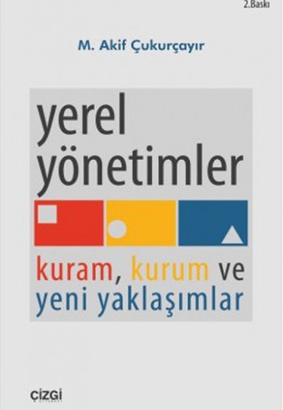 Yerel Yönetimler Kuram Kurum ve Yeni Yaklaşımlar