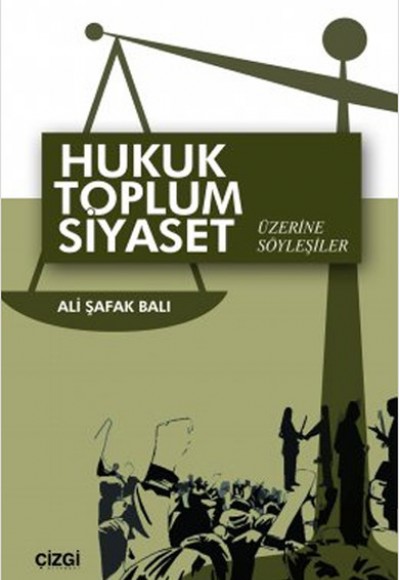 Hukuk Toplum Siyaset Üzerine Söyleşiler