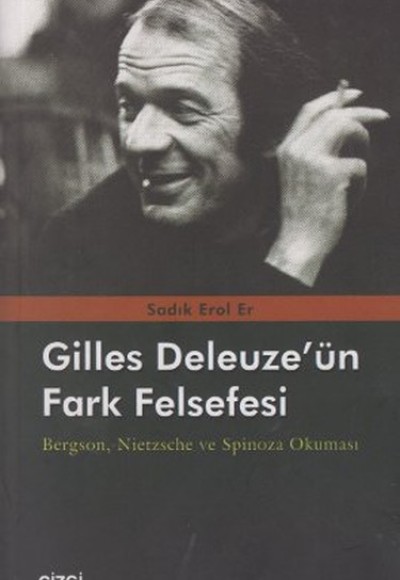 Gilles Deleuze’nün Fark Felsefesi
