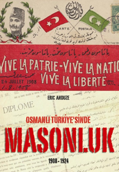 Osmanlı Türkiye'sinde Masonluk 1908-1924